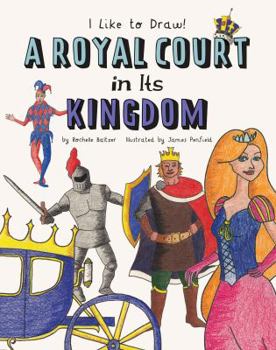 Royal Court in Its Kingdom - Book  of the I Like to Draw!