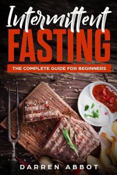 Paperback Intermittent Fasting: The Complete Guide for Beginners Book