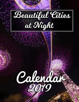 Beautiful Cities at Night Calendar 2019: Full-Color Portrait-Style Desk Calendar