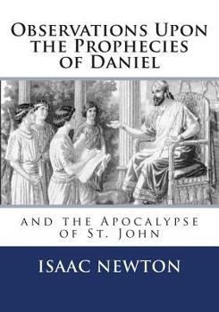 Paperback Observations Upon the Prophecies of Daniel and the Apocalypse of St. John Book