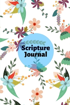 Scripture Journal: An Inspirational Notebook with Bible Verse Prompts for Study, Worship, Prayer and Praise