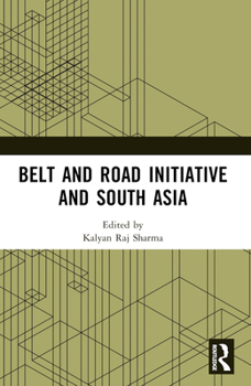 Paperback Belt and Road Initiative and South Asia Book