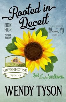Rooted in Deceit - Book #4 of the A Greenhouse Mystery