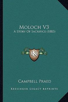 Paperback Moloch V3: A Story Of Sacrifice (1883) Book