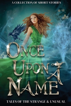 Paperback Once Upon a Name: Tales of the Strange and Unusual Book