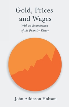 Paperback Gold, Prices and Wages - With an Examination of the Quantity Theory Book
