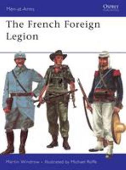 The French Foreign Legion - Book #17 of the Osprey Men at Arms