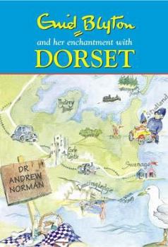 Hardcover Enid Blyton and Her Enchantment with Dorset Book