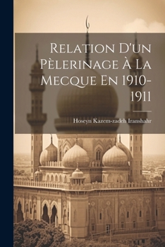 Paperback Relation D'un Pèlerinage À La Mecque En 1910-1911 [French] Book