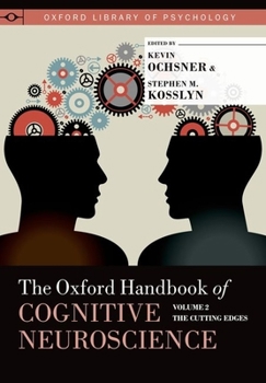 Hardcover Oxford Handbook of Cognitive Neuroscience: Volume 2: The Cutting Edges Book