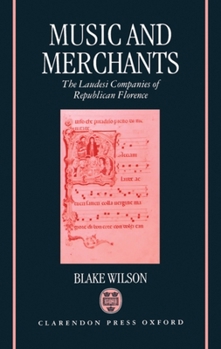 Hardcover Music and Merchants - The Laudesi Companies of Republican Florence Book