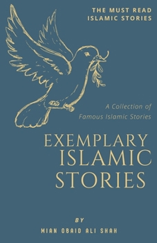Paperback Exemplary Islamic Stories: Islamic Stories for All Ages Book