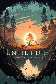 Paperback Until I Die: Reflections and Tales Book