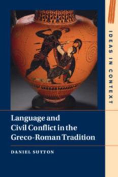 Paperback Language and Civil Conflict in the Greco-Roman Tradition (Ideas in Context) Book