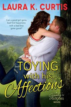 Toying with His Affections - Book #1 of the Goody's Goodies