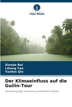 Paperback Der Klimaeinfluss auf die Guilin-Tour [German] Book