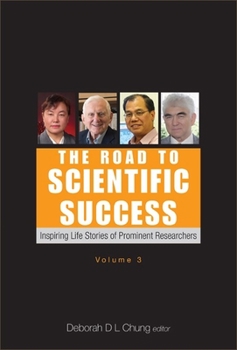 Paperback Road to Scientific Success, The: Inspiring Life Stories of Prominent Researchers (Volume 3) Book