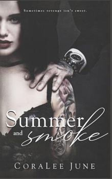 Summer and Smoke - Book #2 of the Bullets