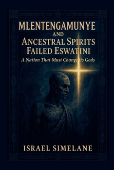 Paperback Mlentengamunye and Ancestral Spirits Failed Eswatini Book