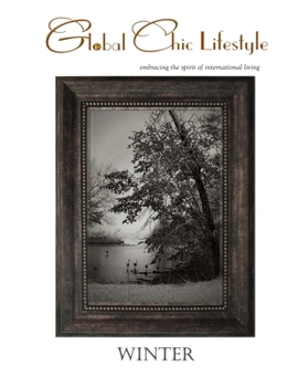 Paperback Global Chic Lifestyle Winter: . . . embracing the spirit of international living Book