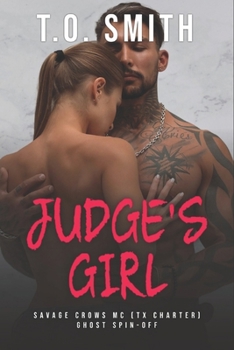 Judge's Girl: Ghost (SCMC) Spin-Off - Book #5.5 of the Savage Crows MC: Texas Charter