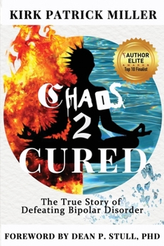 Paperback Chaos 2 Cured: The True Story of Defeating Bipolar Disorder Book