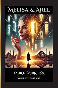 Paperback Melisa & Arel; You in the Mirror (Printed book ): (English Edition) Book