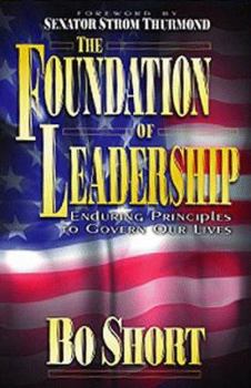 Hardcover The Foundation of Leadership: Enduring Principles to Govern Our Lives Book