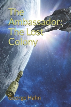 The Ambassador: The Lost Colony (Library Ship Saga)