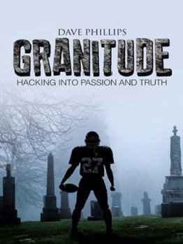 Hardcover Granitude: Hacking Into Passion and Truth Book