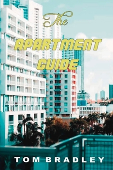 Paperback The Apartment Guide by Tom Bradley Book