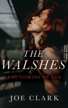 Paperback The Walshes: The Coming of Eve Book