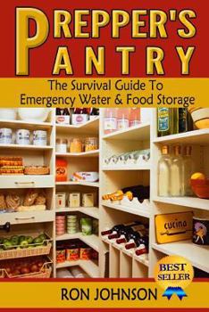 Paperback Prepper's Pantry: The Survival Guide To Emergency Water & Food Storage Book