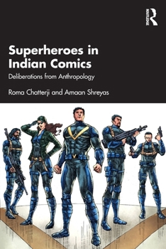 Superheroes in Indian Comics: Deliberations from Anthropology