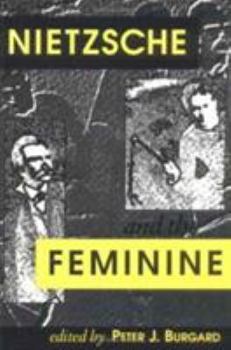 Paperback Nietzsche and the Feminine Book