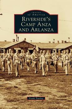 Riverside's Camp Anza and Arlanza - Book  of the Images of America: California