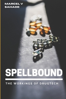 Paperback Spellbound - The Workings of DrugTech Book