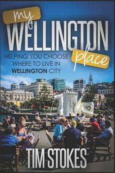 Paperback My Wellington Place: Where to live in Wellington, New Zealand Book