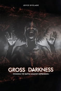 Paperback Gross Darkness: Winning the Battle Against Depression Book