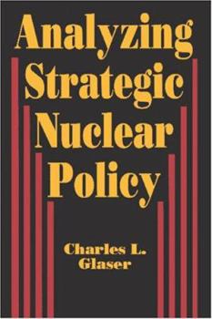 Paperback Analyzing Strategic Nuclear Policy (Princeton Legacy Library) Book
