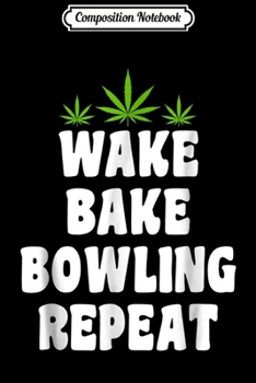 Paperback Composition Notebook: Bowling Cannabis Marijuana Weed Smoker Journal/Notebook Blank Lined Ruled 6x9 100 Pages Book