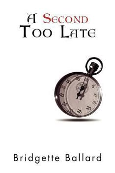 Paperback A Second Too Late Book