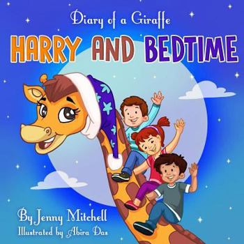 Paperback Diary Of a Giraffe. HARRY AND BEDTIME: Inspirational Bedtime Story Helps Kids Overcome Nighttime Fears and Fall Asleep Quickly (bedtime stories, ... fears & routine, giraffe books for kids) Book