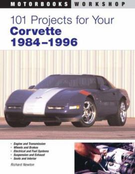 Paperback 101 Projects for Your Corvette 1984-1996 Book