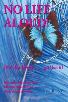 Paperback No Life Aloud: life's for living...go live it! Book