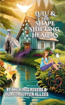 Lulu and the Shape-Shifting Healers: The Forgotten Realm