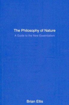 Paperback The Philosophy of Nature: A Guide to the New Essentialism Book