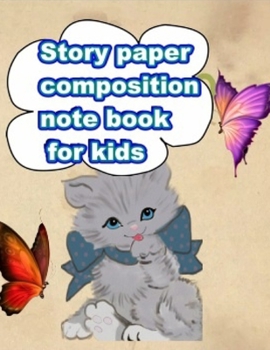 Paperback Story paper: composition notebook for kids Book