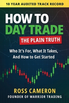 How to Day Trade: The Plain Truth