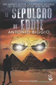 El Sepulcro de Eddie: Del mismo autor, la esperada secuela del bestseller "Eddie debe Morir" (La Trilogia de Andrew Briggs y Iron Maiden) (Spanish Edition)